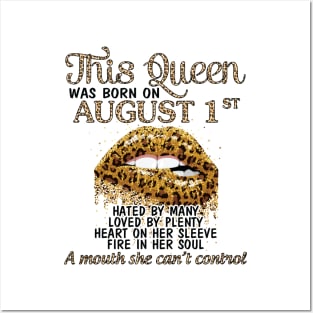 This Queen Was Born On August 1st Hated By Many Loved By Plenty Heart Fire A Mouth Can't Control Posters and Art